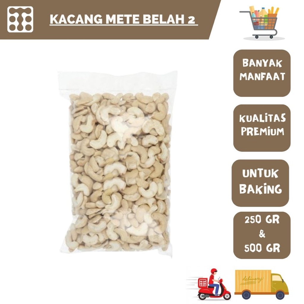 

KACANG METE BELAH 2 BERBAGAI UKURAN