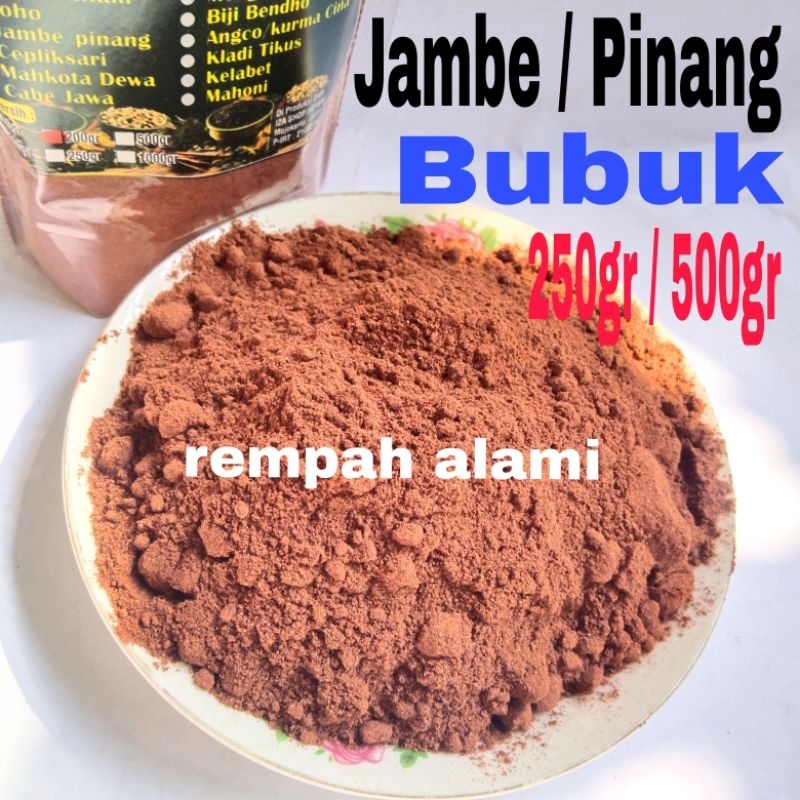 

Jambe / Pinang Bubuk Murni 250/500gr