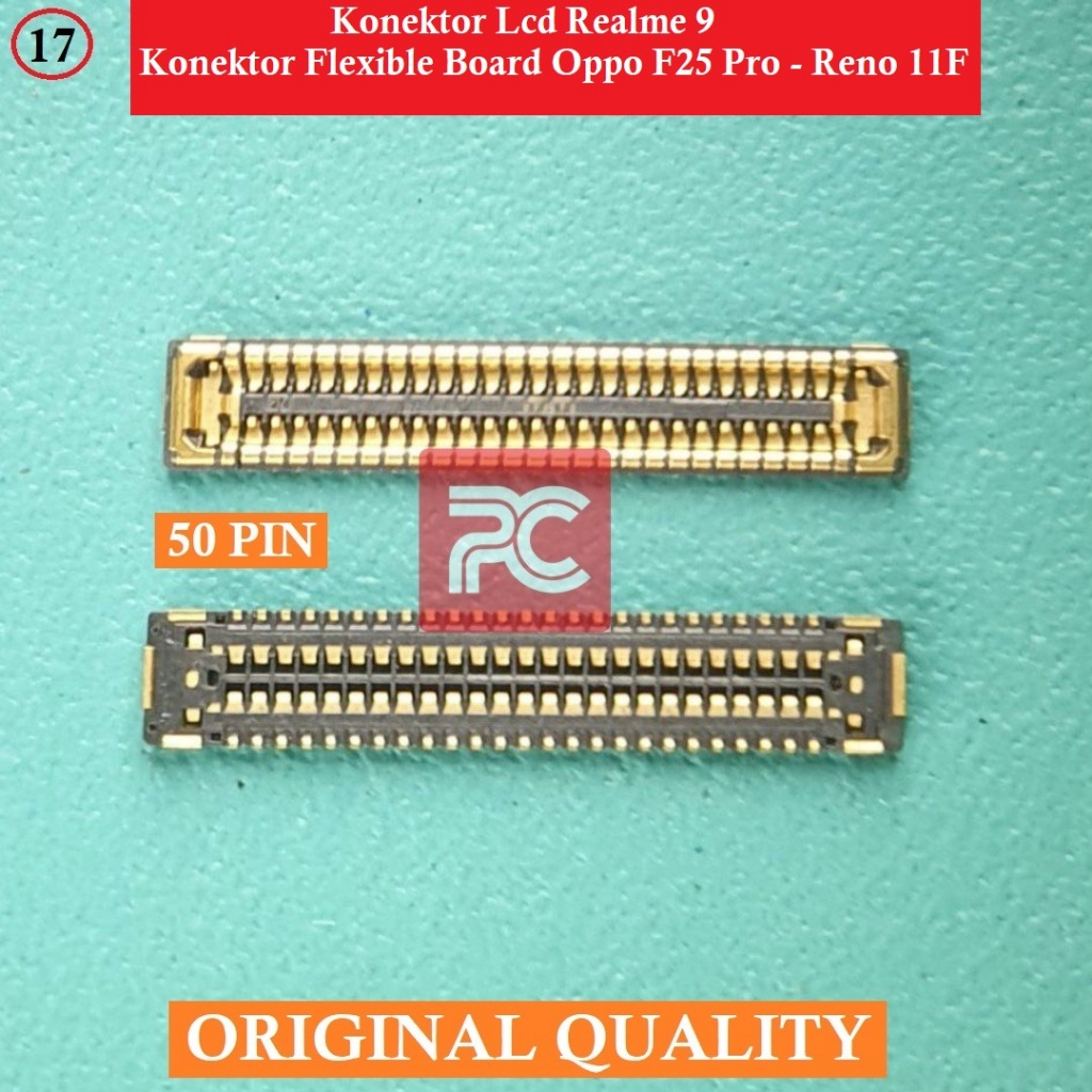Konektor LCD 50PIN Realme 9 - BTB Oppo F25 Pro - Reno 11F Connector Socket Di Mesin Original 50 PIN