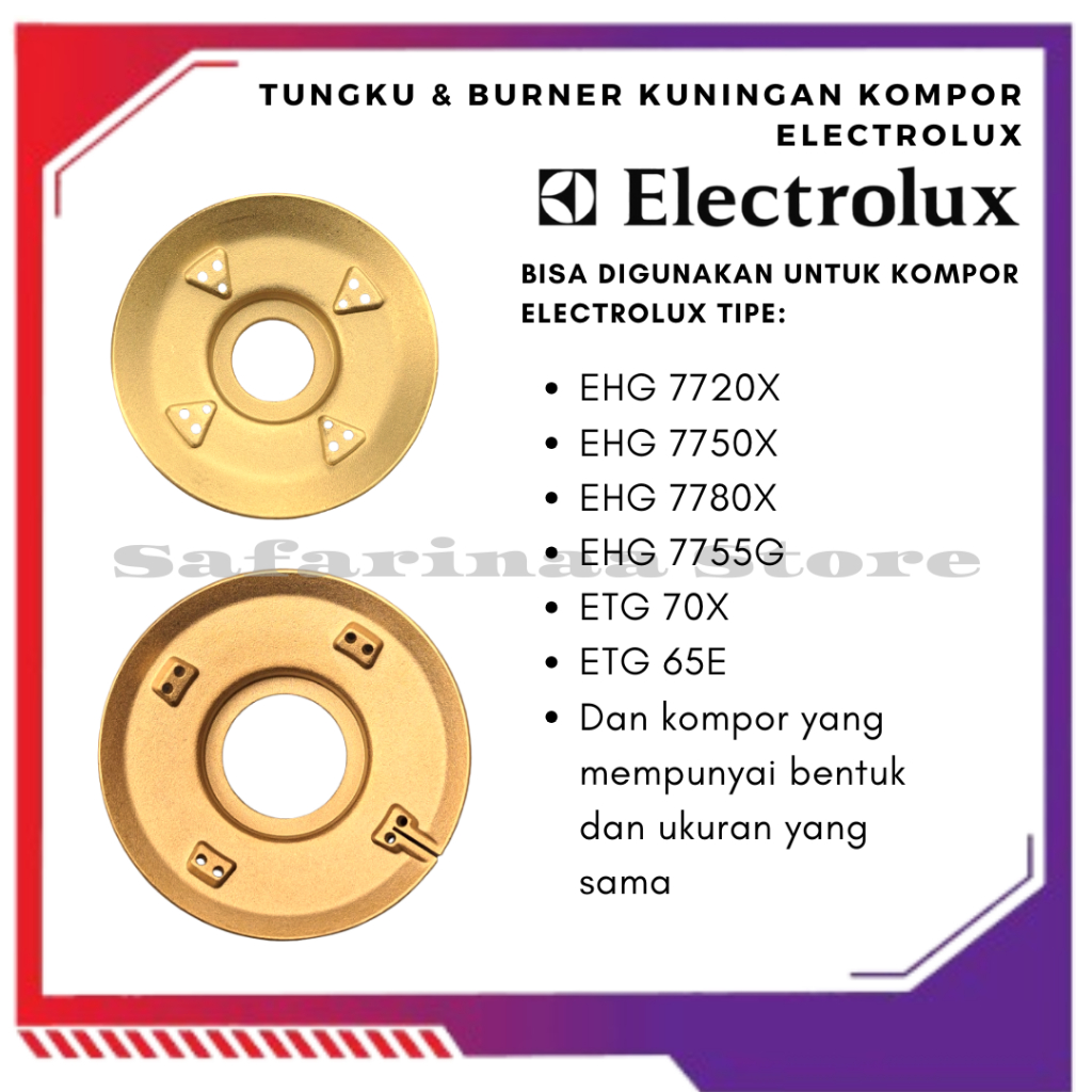 BURNER KUNINGAN KOMPOR ELECTROLUX TYPE EHG 7720X, EHG 7750X, EHG 7780X, EHG7755G, ETG 70X, ETG 65E