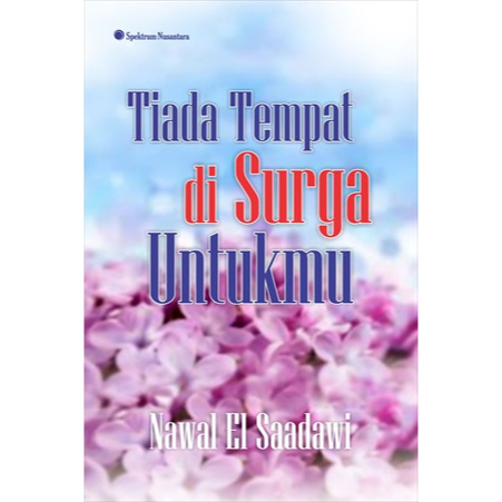 Buku Tiada Tempat di Surga Untukmu - Nawal El Saadawi