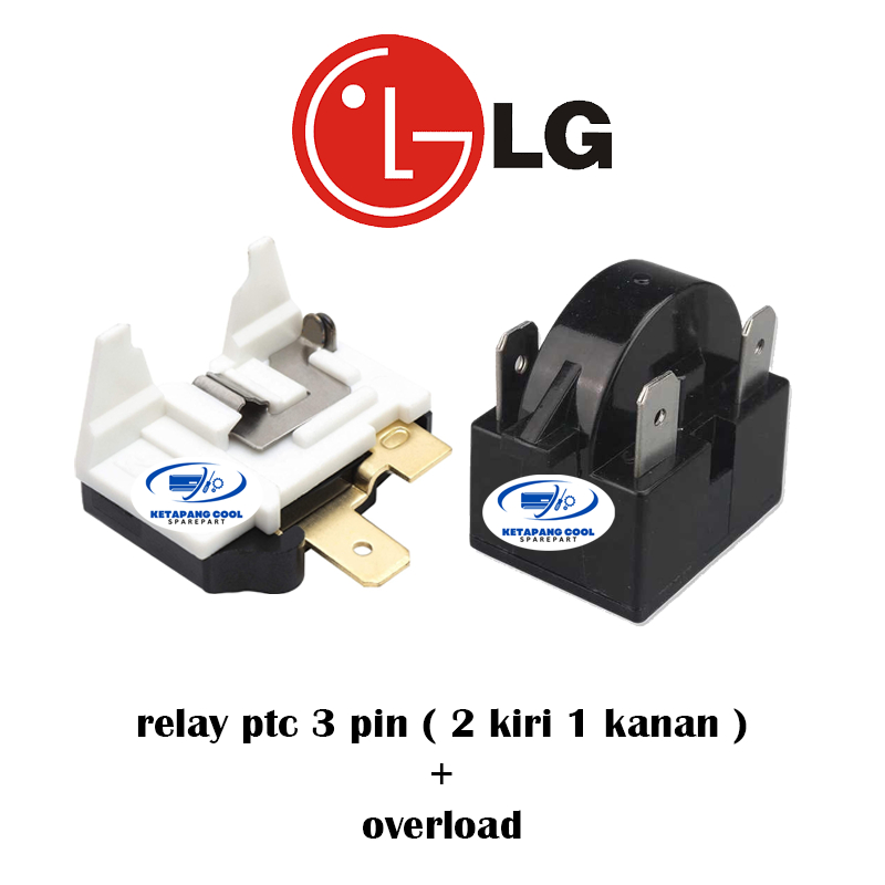 Relay 3 Pin 2 Pin Kiri 1 Pin Kanan + Ptc Overload Kulkas LG 2 Pintu