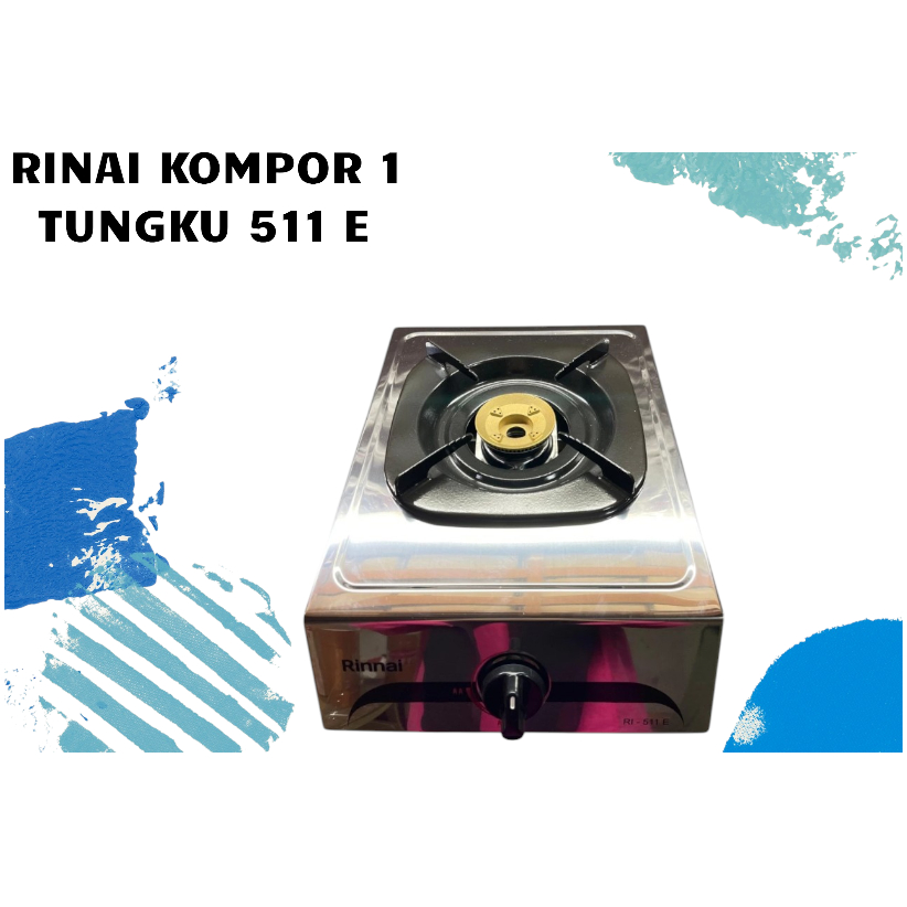 KOMPOR GAS 1 TUNGKU RINNAI 511 E KOMPOR RINNAI 1 TUNGKU KOMPOR GAS