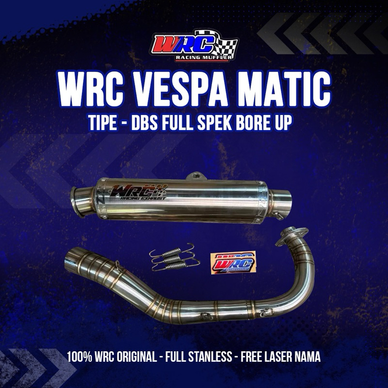 WRC KNALPOT VESPA MATIC TYPE DBS FULL SPEK BORE UP FULL STANLESS FREE REQUEST 100% WRC ORIGINAL / FR