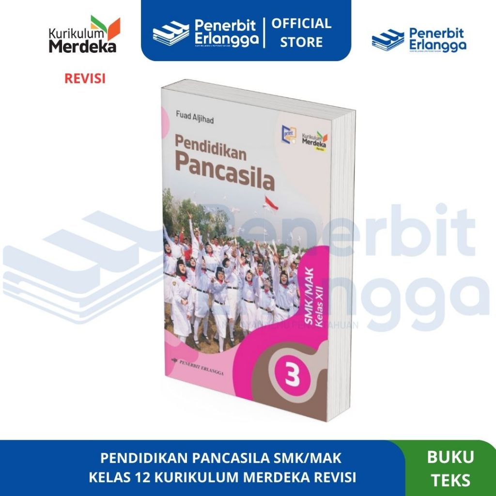 [Erlangga Official] Pendidikan Pancasila Smk/Mak Kelas 12 Kurikukulum Merdeka (Revisi)