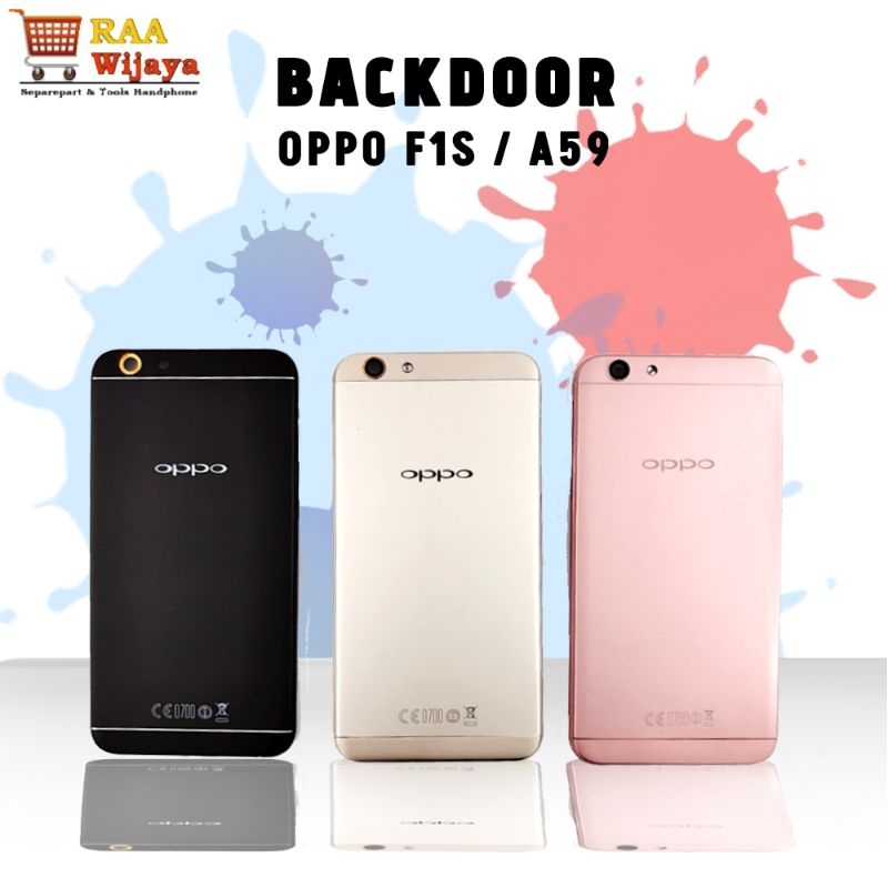 BACKDOOR CASING TUTUP BELAKANG OPPO F1S A59