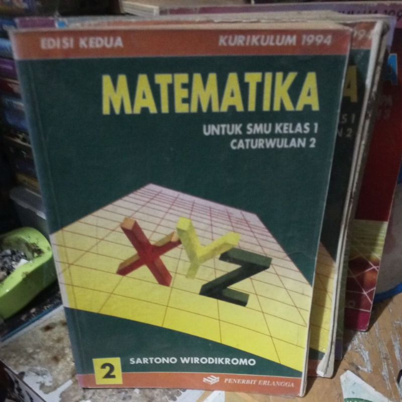 BUKU MATEMATIKA UNTUK SMA KELAS 1 CATURWULAN 2 KURIKULUM GBPP 1994 PENERBIT ERLANGGA