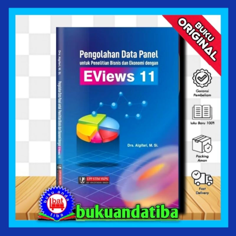 Pengolahan Data Panel Untuk Penelitian Bisnis Dan Ekonomi Dengan EVIEWS 11 - Algifari