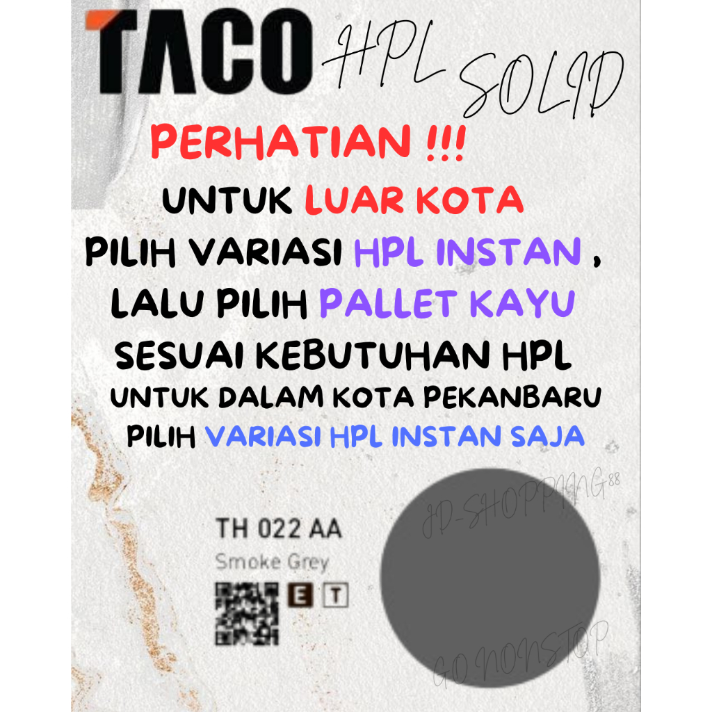 (LUAR KOTA WAJIB PALLET KAYU) HPL TACO SOLID TH 022 AA