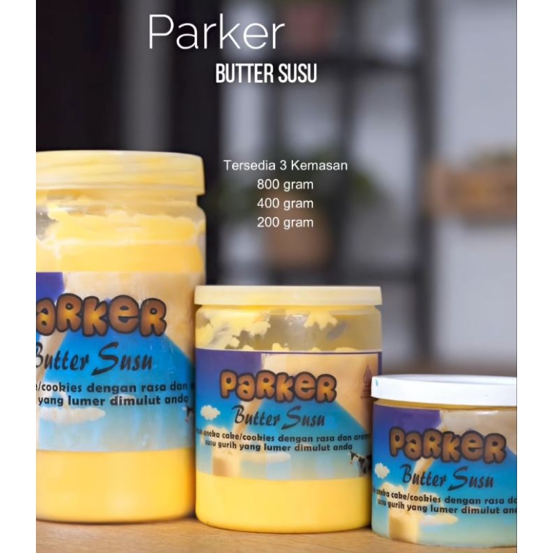 

BUTTER SUSU KEMASAN 200GR, 400GR & 800GR / BUTTER SUSU PARKER