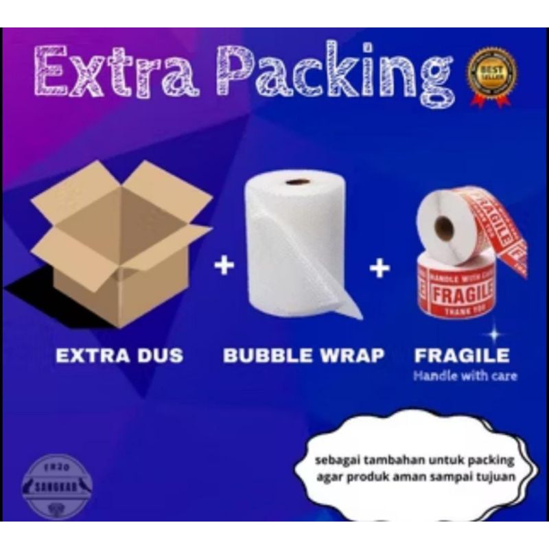 

EKSTRA PACKING BUBBLE WRAP+KARDUS+STIKER FRAGILE