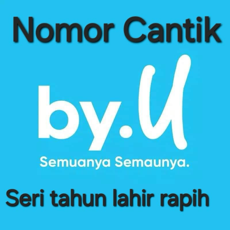 Nomor cantik telkomsel Byu seri tahun lahir rapih
