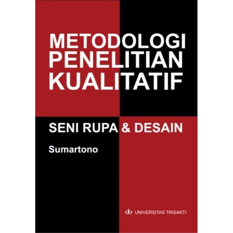 METODOLOGI PENELITIAN KUALITATIF SENI RUPA DAN DESAIN - Sumartono.
