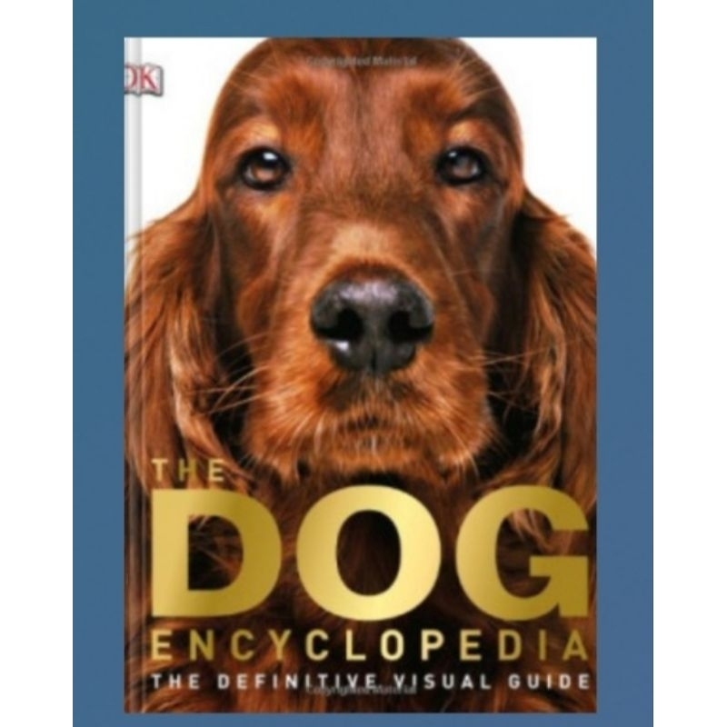 The Dog Encyclopedia: The Definitive Visual Guide