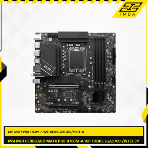 MSI MOTHERBOARD MATX PRO B760M-A WIFI DDR5 LGA1700 /INTEL 3Y