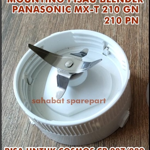 Terbaik Mounting Pisau Blender Panasonic MXT21 GN PN  Pisau Blender Cosmos CB 287 CB 289