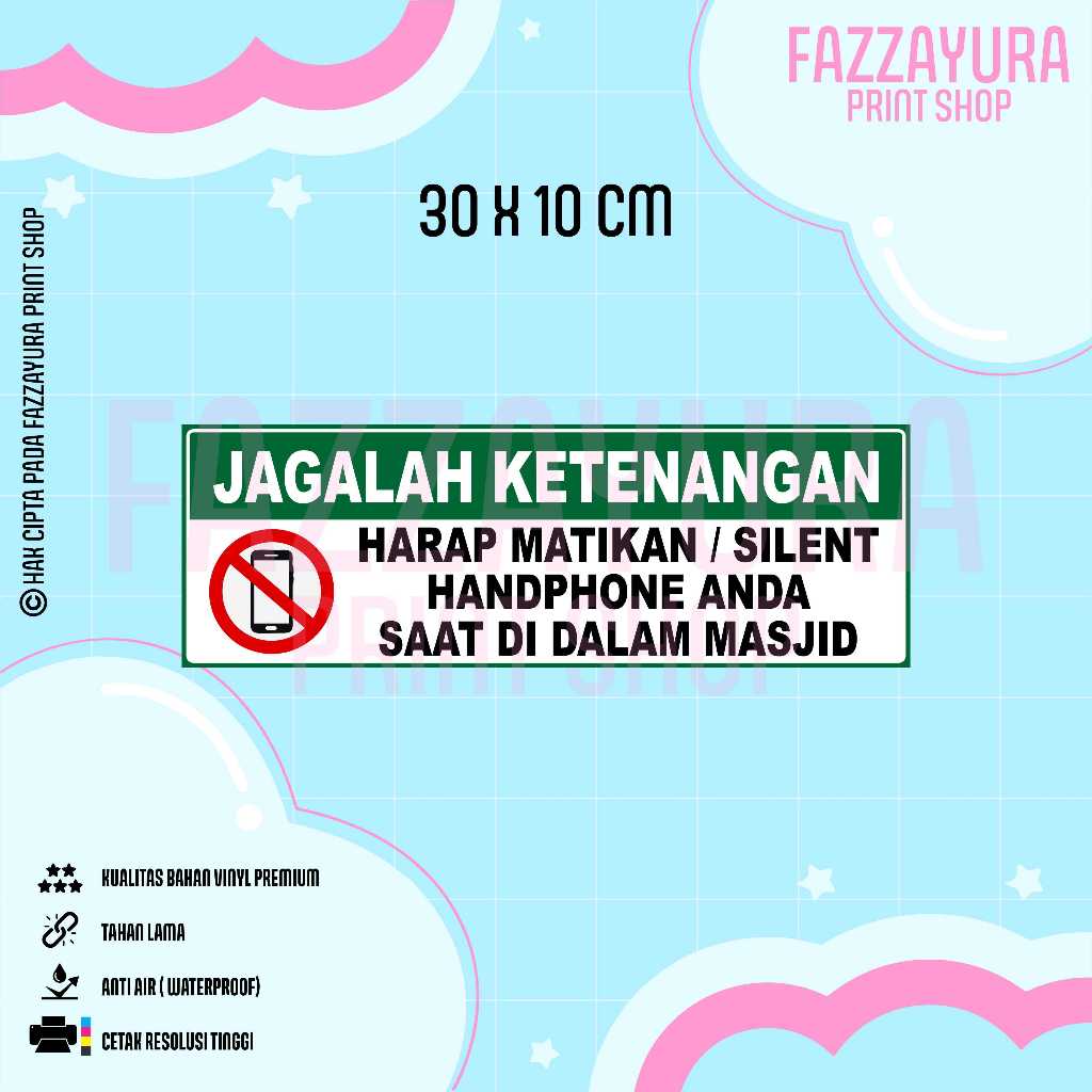 

STICKER JAGALAH KETENANGAN HARAP MATIKAN ATAU SILENT HANDPHONE ANDA SAAT DI DALAM MASJID 30 X 10 CM
