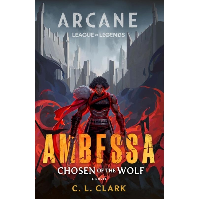 Ambessa: Chosen of the Wolf: A League of Legends: Arcane Novel 9780316470056