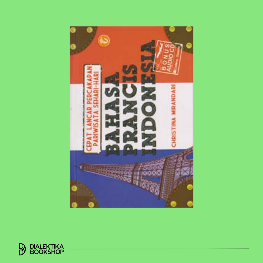 Cepat Lancar Percakapan Pariwisata Sehari-hari Bahasa Prancis Indonesia