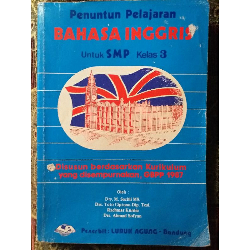Buku Penuntun Bahasa Inggris untuk SMP Kelas 3 GBPP 1987Penulis: Drs. M. Sachli MS.