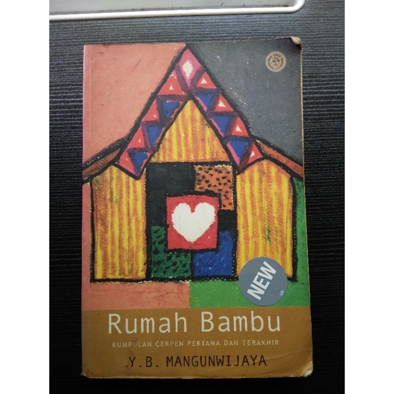 RUMAH BAMBU Kumpula Cerpen Terakhir YB Mangun Wijaya