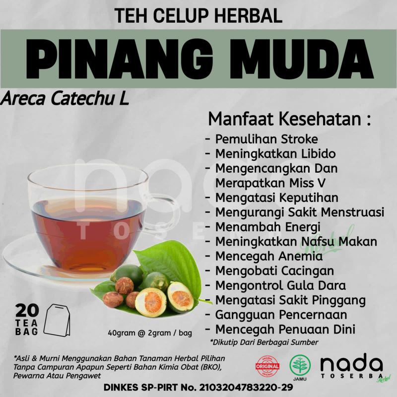 

Teh Celup Herbal PINANG MUDA Isi 20 Tea Bag | Stroke & Kesehatan Miss V | Areca Catechu L