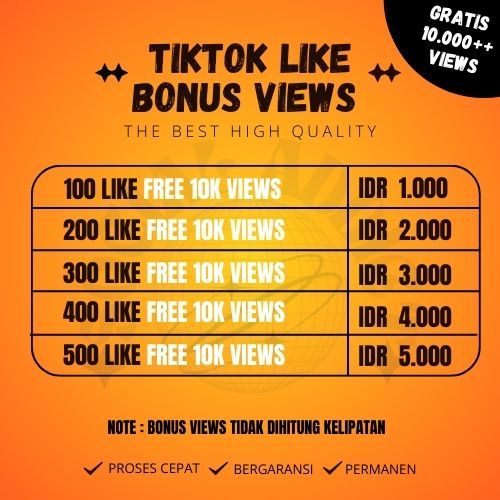 PAKET TIKTOK LIKE FREE TIKTOK VIEWS FAST PROSES PREIUM
