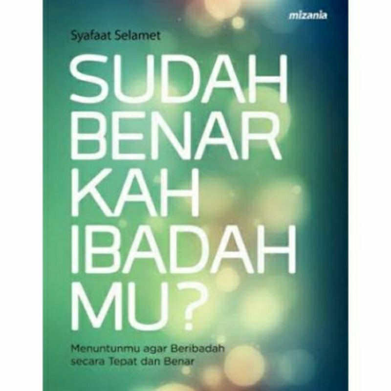Buku obral mizan - Sudah benarkah ibadahmu? - buku agama original self help self improvement