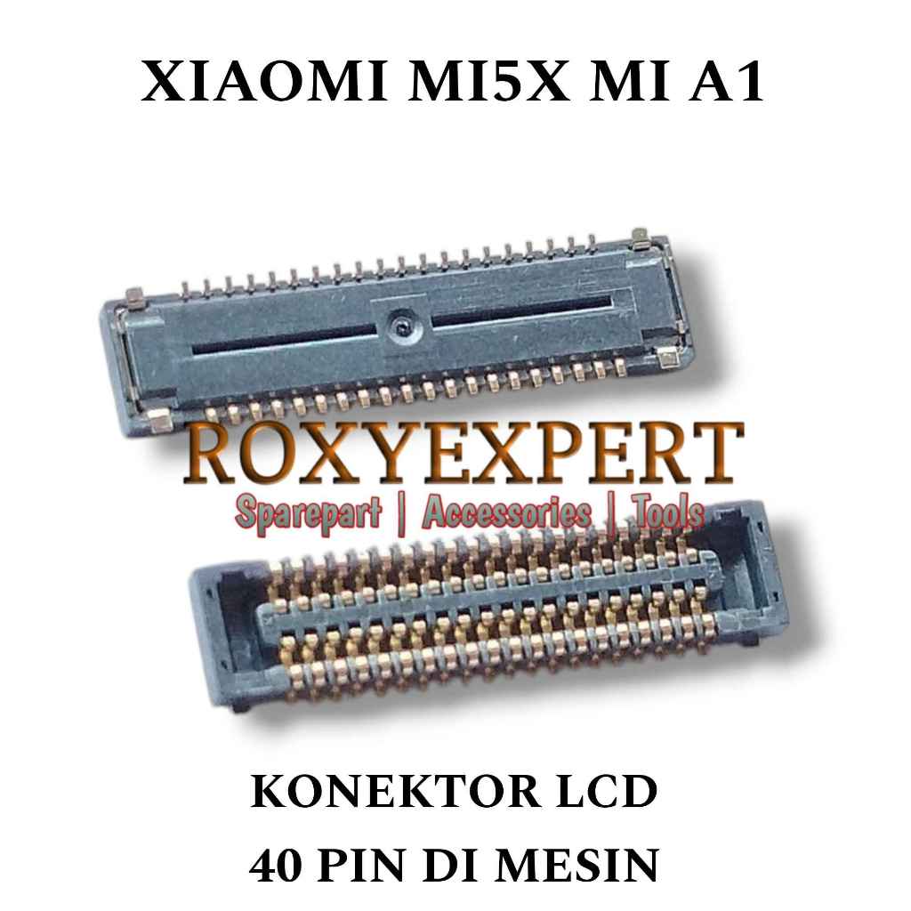 Konektor Lcd Xiaomi Mi5X Mi 5X Mi A1 Soket Fpc 40 Pin Di Mesin