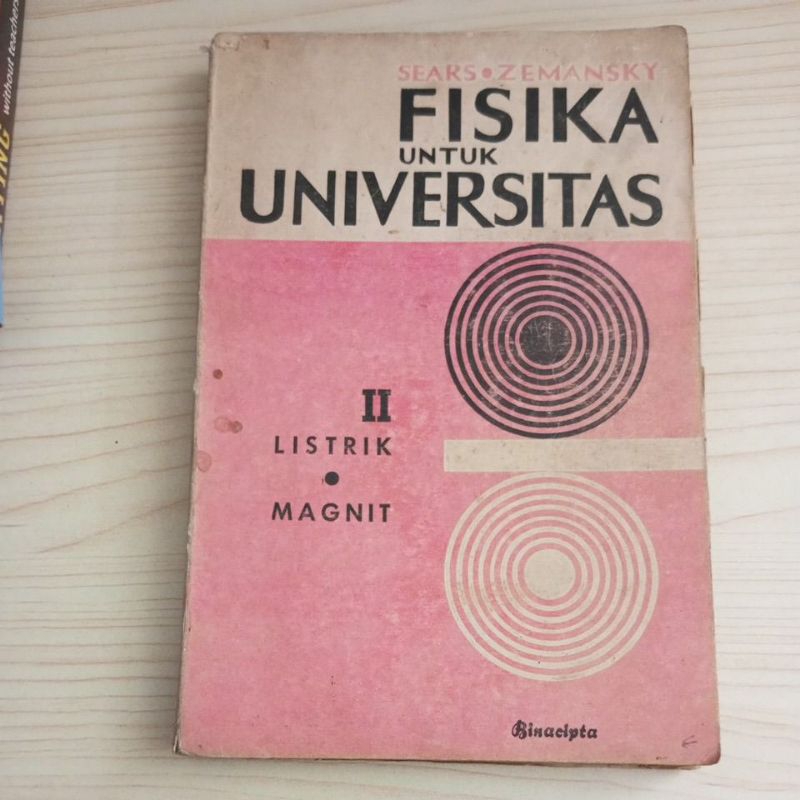 BUKU FISIKA UNTUK UNIVERSITAS OLEH F W SEARS DAN M W ZEMANSKY
