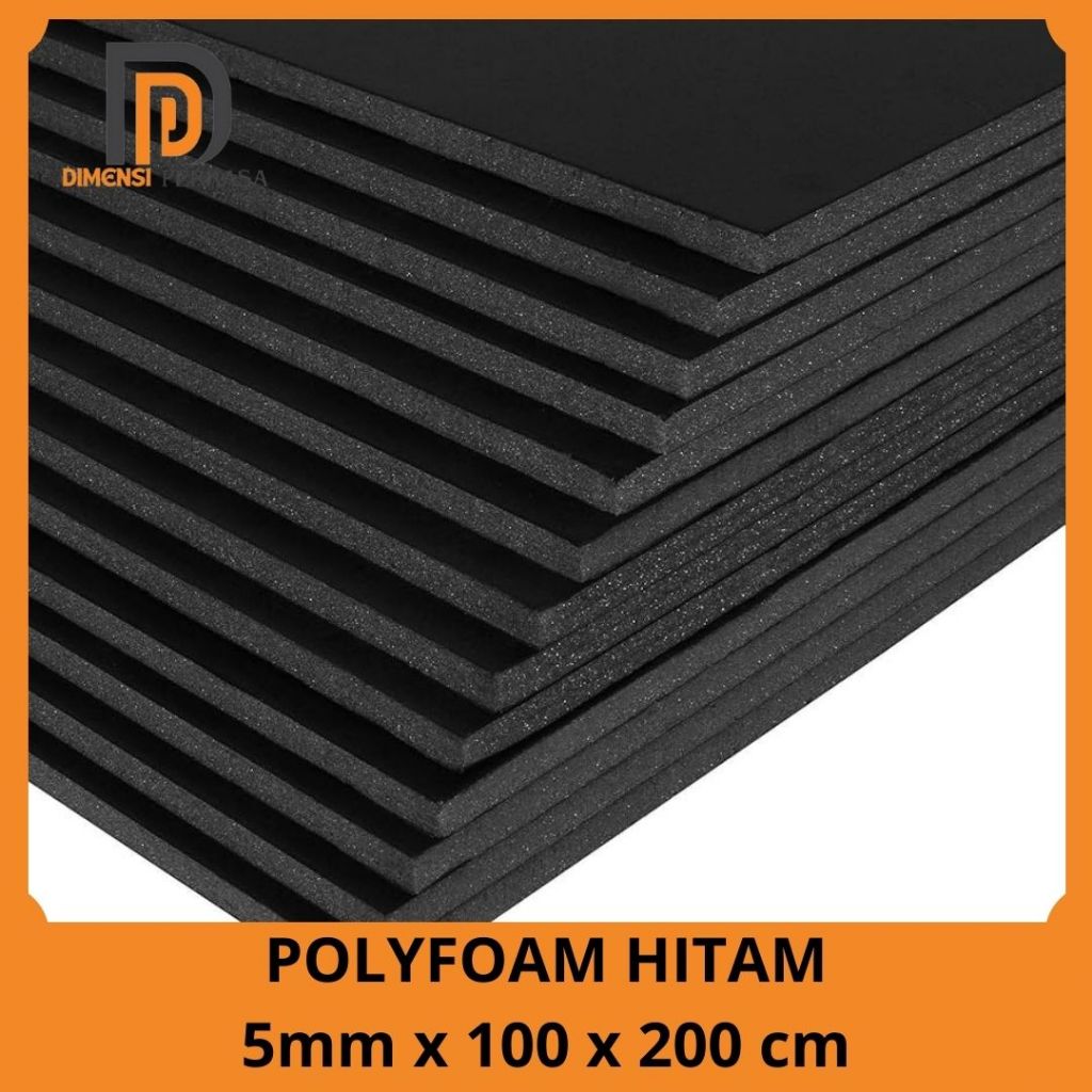 

Polyfoam Hitam 5mm x 100 x 200 cm