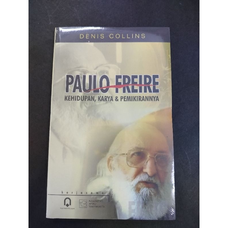 Paulo Freire: Kehidupan, karya , dan pemikirannya, PUSTAKA PELAJAR