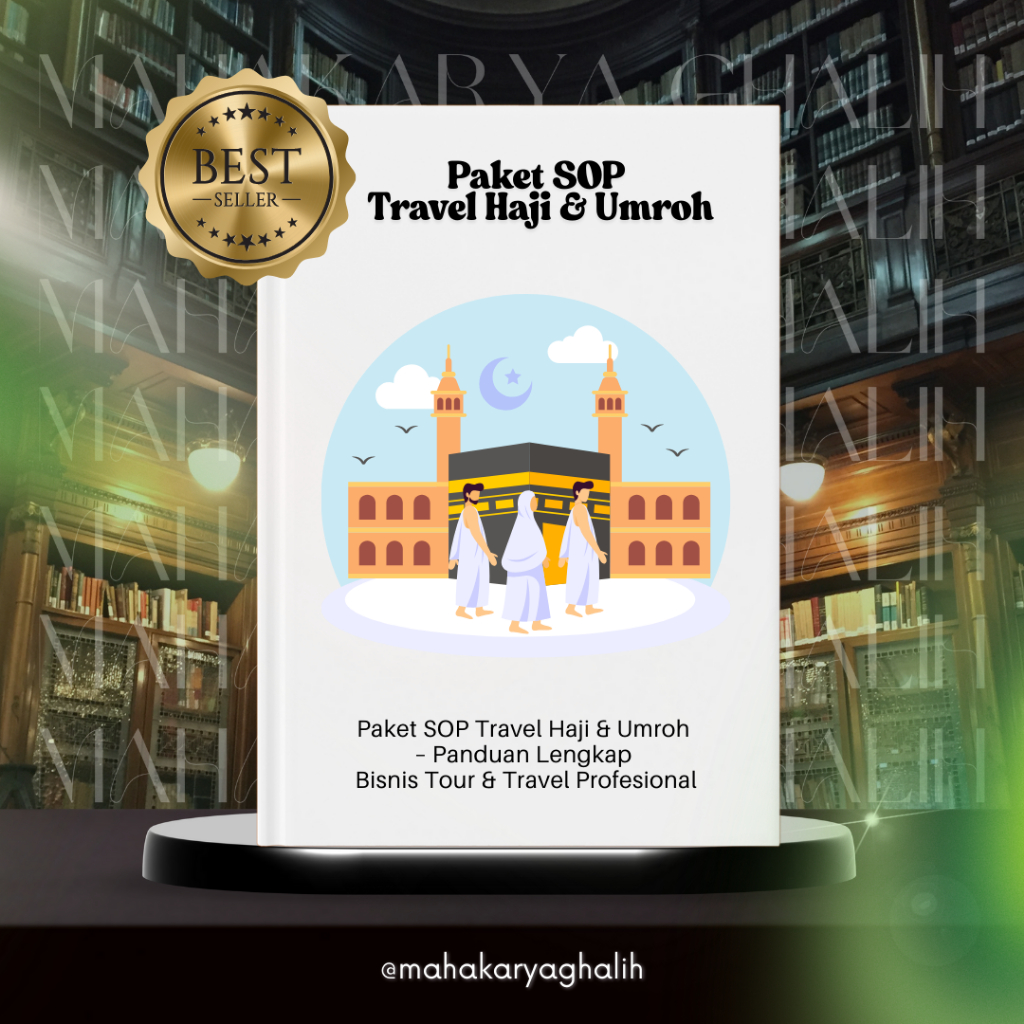 Paket SOP Travel Haji & Umroh – Panduan Lengkap Bisnis Tour & Travel Profesional