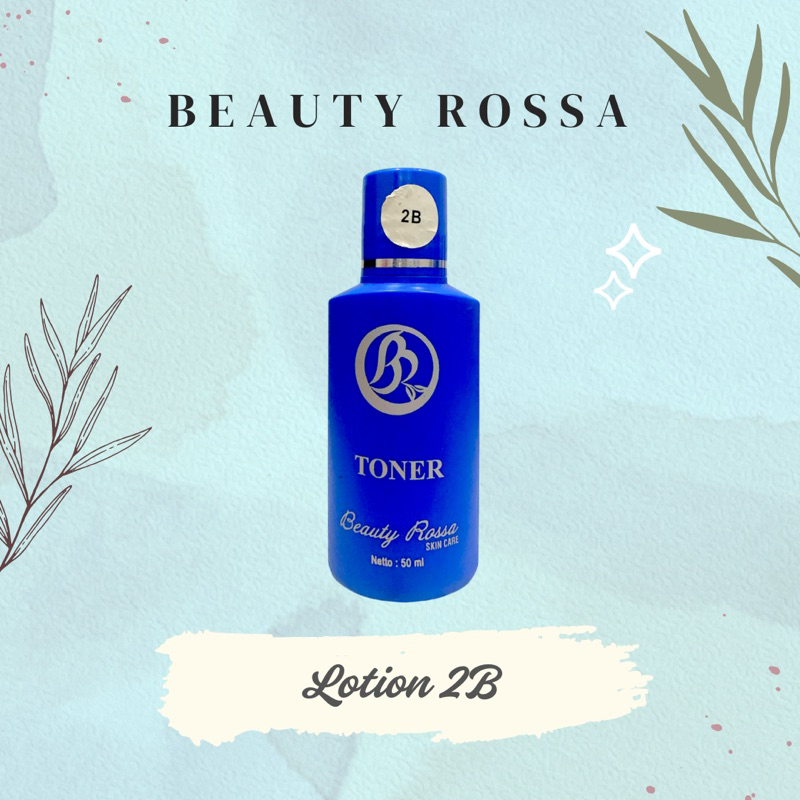 BEAUTY ROSSA - LOTION 2B / LOTION C / LOTION 2