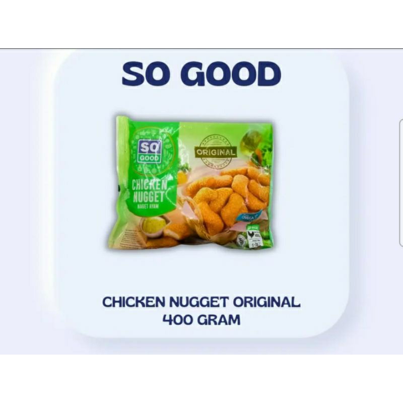 

So Good Chicken Nugget Original 400 Gram