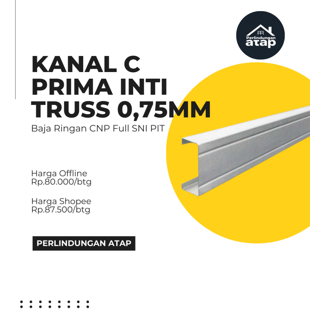 Baja Ringan 0,75mm Prima Inti Truss (Kanal C/Kaso/CNP)