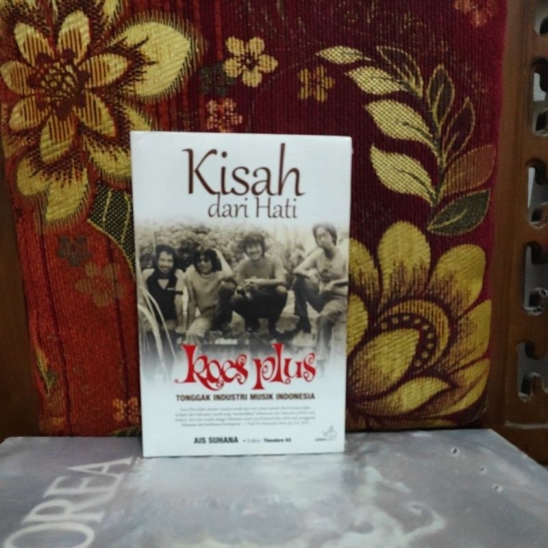 Buku Original Kisah dari Hati Koes plus TONGGAK INDUSTRI MUSIK INDONESIA AIS SUHANA