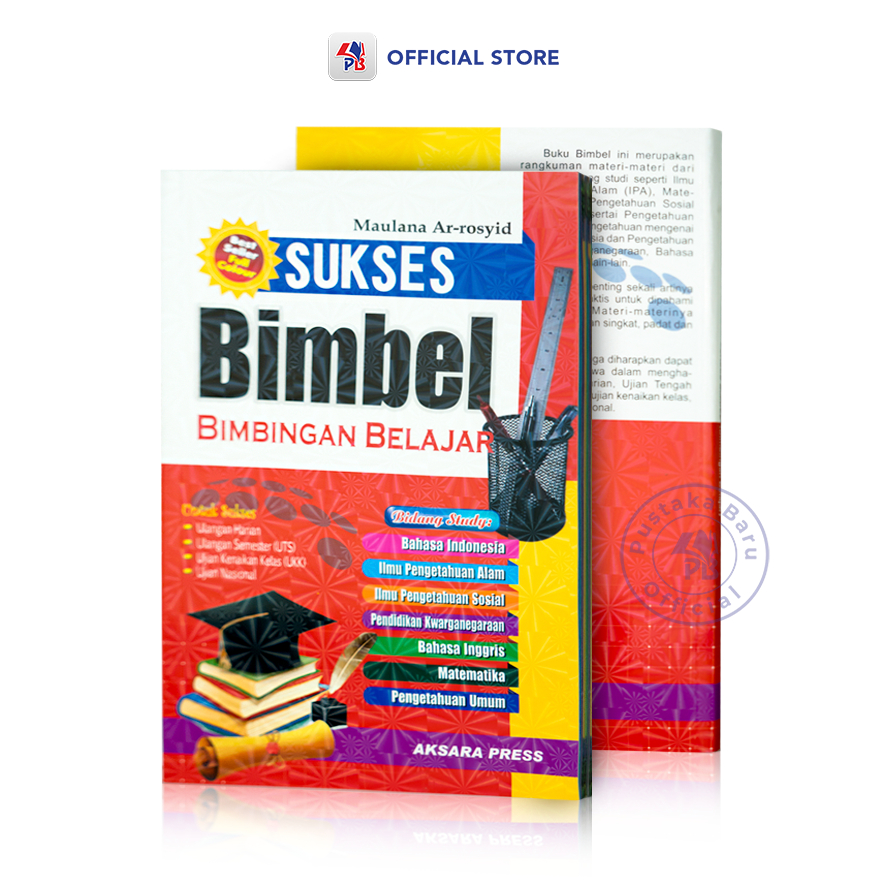 Buku Sukses Bimbel ( Bimbingan Belajar ) Dilengkapi Bidang Study – Maulana Ar Rosyid / Aksara Press 