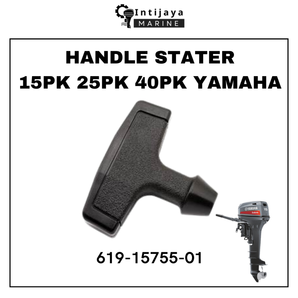 619-15755-01 HANDLE STATER BANTALAN TARIKAN TARIKAN MESIN TEMPEL 15PK 25PK 40PK YAMAHA BISA UNTUK SU