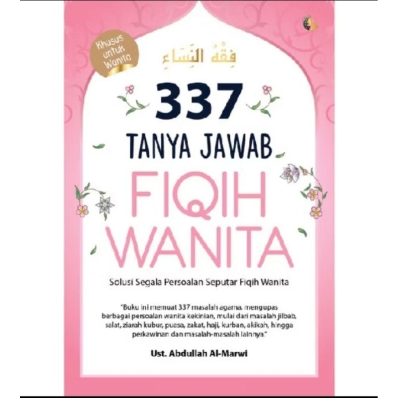 Buku Fiqih Wanita: 337 Tanya Jawab Fiqih Wanita - Buku Muslimah - Buku Agama Islam - Fiqih Wanita