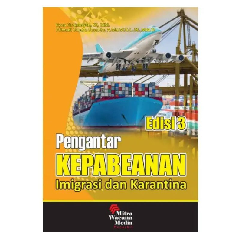 Buku PENGANTAR KEPABEANAN Imigrasi dan Karantina Edisi 3 karangan Ryan Firdiansyah Suryawan