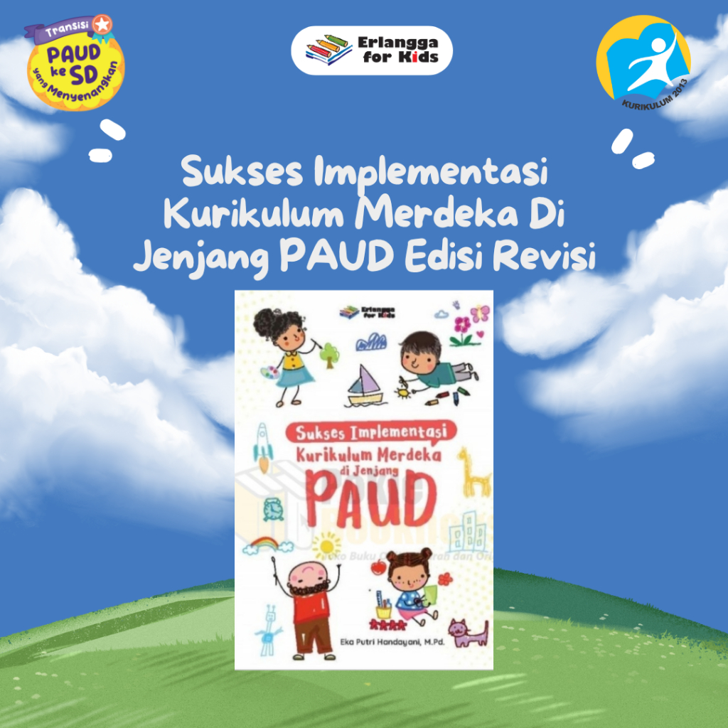 [Erlangga Official] Sukses Implementasi Kurikulum Merdeka Di Jenjang  Paud Revisi
