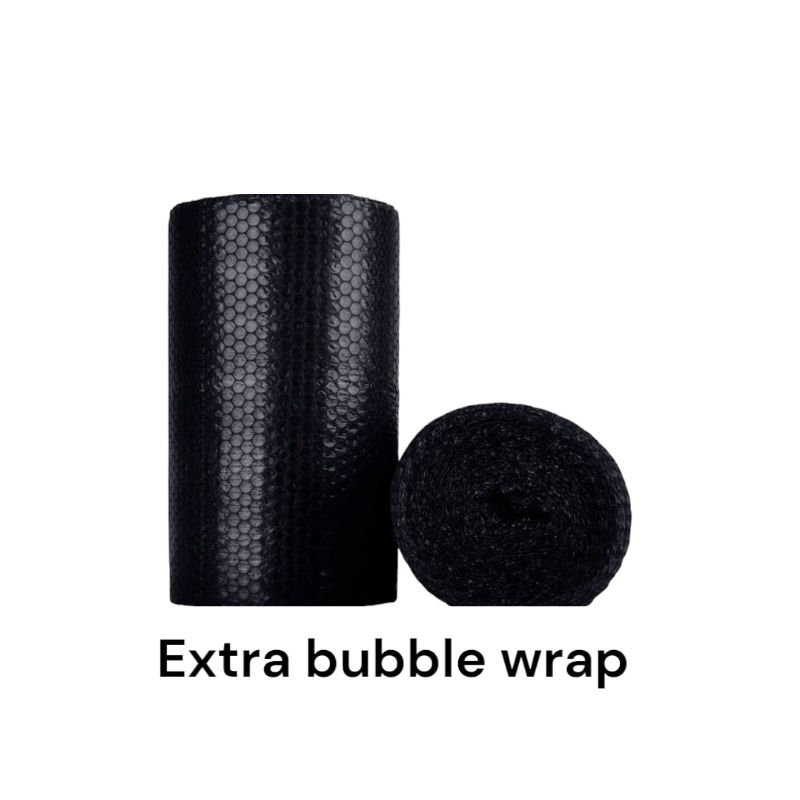 

Extra bubble wrap