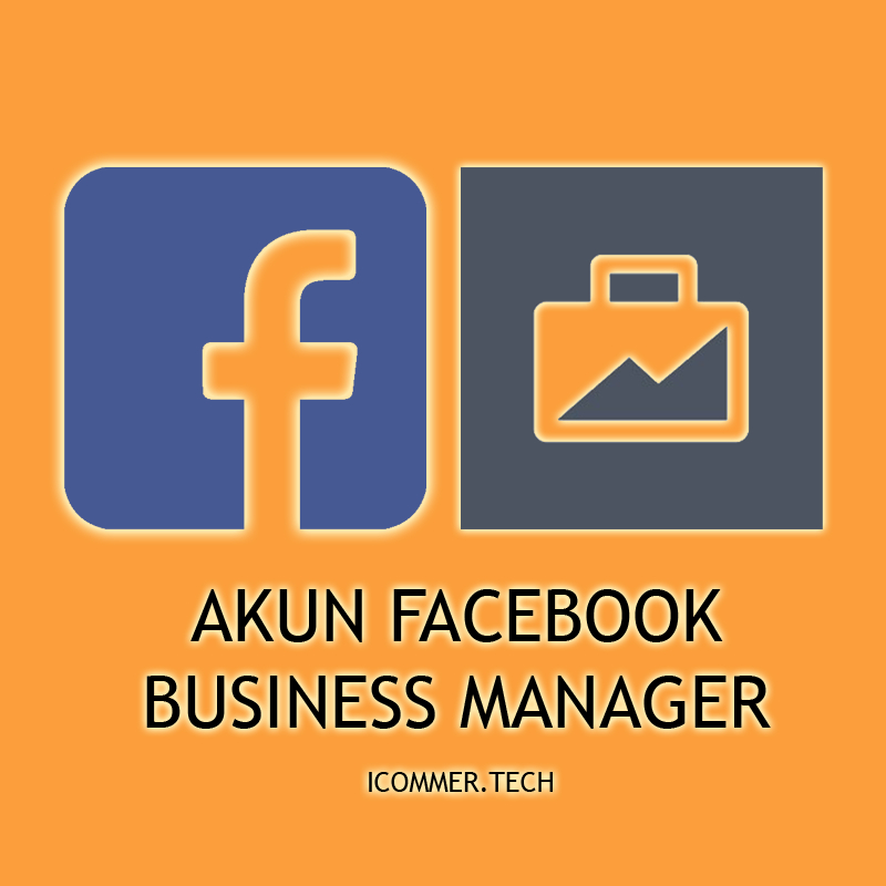 AKUN FACEBOOK VERISIKASI DAN AKUN BUSINESS MANAGER VERIFIKASI