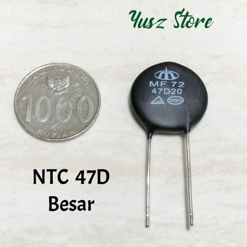 NTC 47D Besar NTC 47 D Berkualitas