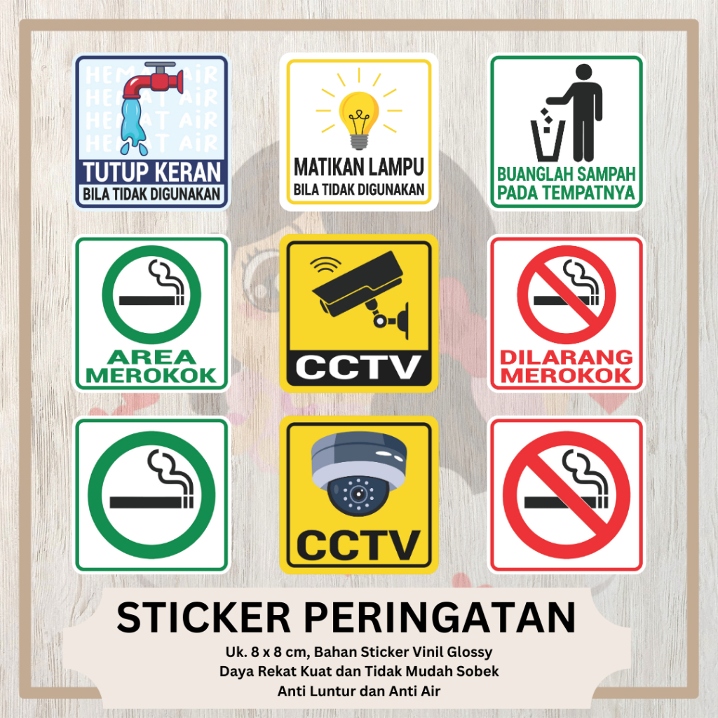 

Sticker Matikan Lampu / Tutup Keran / CCTV / Area Merokok / Dilarang Merokok/ Buang Sampah