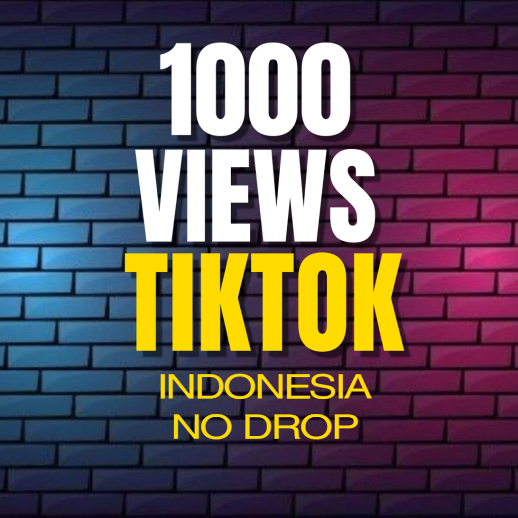 Tiktok Views Permanen No Drop / Tiktok Followers Views Share