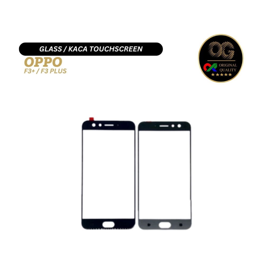 GLASS / KACA TOUCHSCREEN OPPO F3+ / F3 PLUS