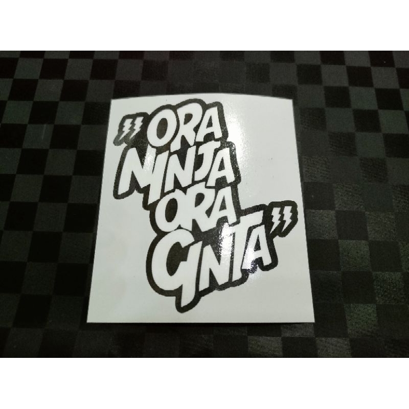 stiker ora ninja ora cinta (putih)