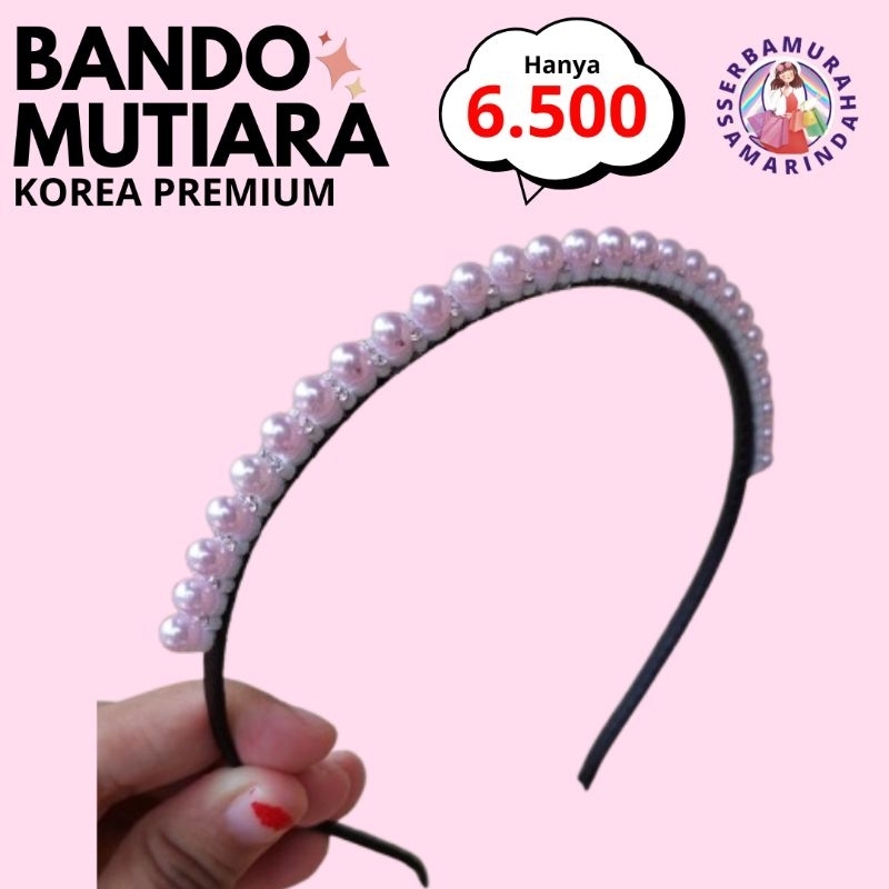 BANDO MUTIARA KOREA MEWAH BANDO DEWASA BANDO MOTE LUCU BANDO KEKINIAN BANDANA BANDO SULTAN AKSESORIS